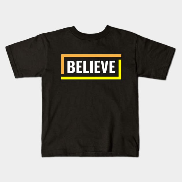 Believe Kids T-Shirt by LAMUS